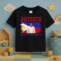PRRD Duterte Did Nothing Wrong - Duterte Supporters Toddler T-Shirt