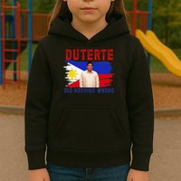PRRD Duterte Did Nothing Wrong - Duterte Supporters Kids Hoodie