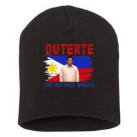 PRRD Duterte Did Nothing Wrong - Duterte Supporters Short Acrylic Beanie