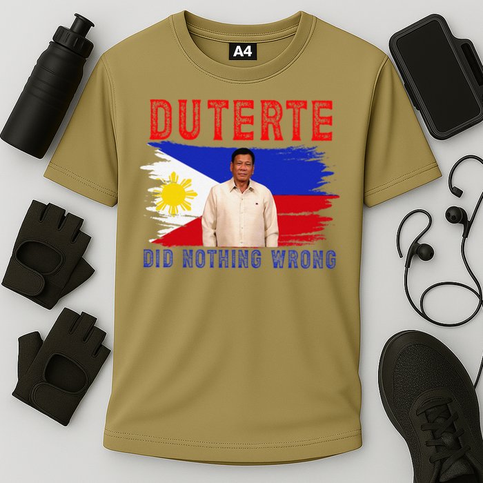 PRRD Duterte Did Nothing Wrong - Duterte Supporters Performance Shirt