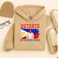 PRRD Duterte Did Nothing Wrong - Duterte Supporters Hoodie