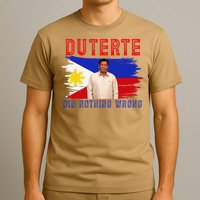 PRRD Duterte Did Nothing Wrong - Duterte Supporters T-Shirt