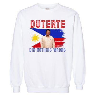 PRRD Duterte Did Nothing Wrong - Duterte Supporters Garment-Dyed Sweatshirt