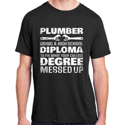 Plumber Diploma Degree Messed Up Adult ChromaSoft Performance T-Shirt