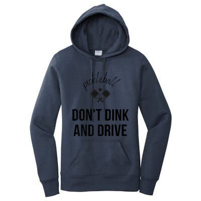 Pickleball Don't Dink And Drive Women's Pullover Hoodie