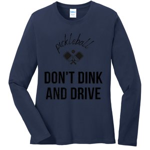 Pickleball Don't Dink And Drive Ladies Long Sleeve Shirt