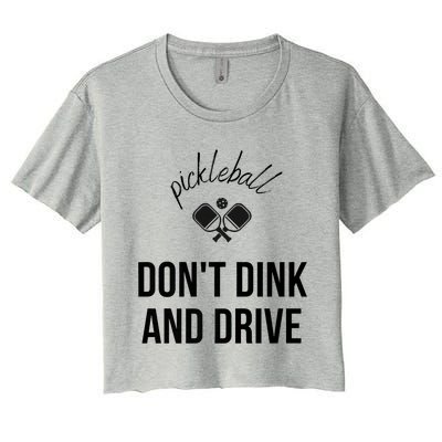 Pickleball Don't Dink And Drive Women's Crop Top Tee