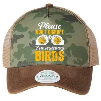 Please DonT Disrupt Watching Birds Birdwatching Birding Legacy Tie Dye Trucker Hat