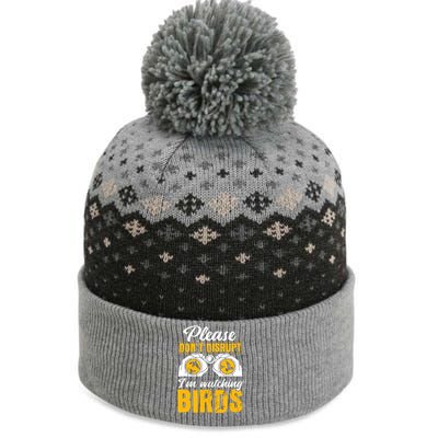 Please DonT Disrupt Watching Birds Birdwatching Birding The Baniff Cuffed Pom Beanie