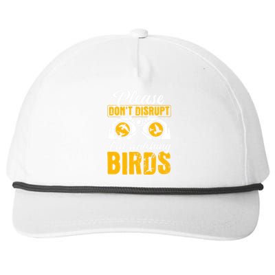 Please DonT Disrupt Watching Birds Birdwatching Birding Snapback Five-Panel Rope Hat