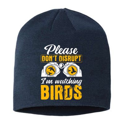 Please DonT Disrupt Watching Birds Birdwatching Birding Sustainable Beanie