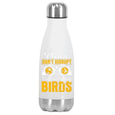 Please DonT Disrupt Watching Birds Birdwatching Birding Stainless Steel Insulated Water Bottle