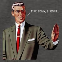 Pipe Down Dipshit Correction Guy  Vector Backpack
