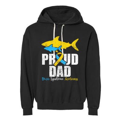 Proud Dad Down Syndrome Awareness Dad Shark Garment-Dyed Fleece Hoodie