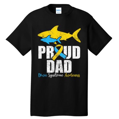 Proud Dad Down Syndrome Awareness Dad Shark Tall T-Shirt