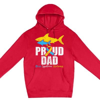 Proud Dad Down Syndrome Awareness Dad Shark Premium Pullover Hoodie