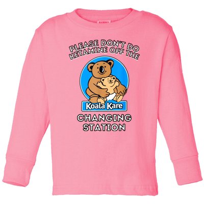 Please Don't Do Ketamine Off The Koala Kare Changing Station Toddler Long Sleeve Shirt