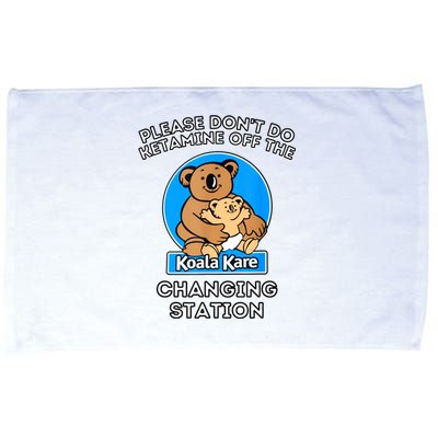 Please Don't Do Ketamine Off The Koala Kare Changing Station Microfiber Hand Towel