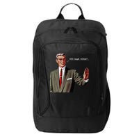 Pipe Down Dipshit  City Backpack
