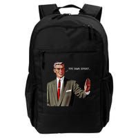 Pipe Down Dipshit  Backpack