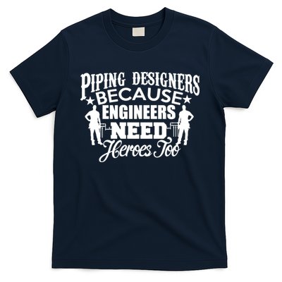 Piping Designers Designing Pipes Funny Cool Gift Job Worker T-Shirt