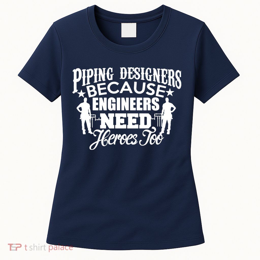 Piping Designers Designing Pipes Funny Cool Gift Job Worker Womens T-Shirt