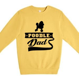 Poodle Dad Dog 'S Animal Dogs Great Gift Premium Crewneck Sweatshirt