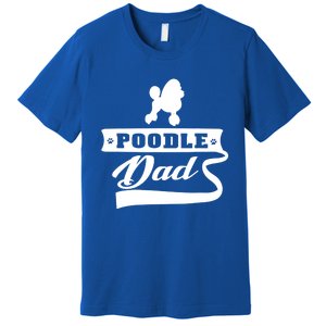 Poodle Dad Dog 'S Animal Dogs Great Gift Premium T-Shirt