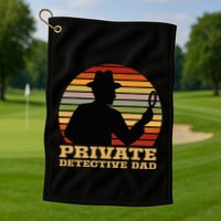 Private Detective Dad Spy Investigation Investigator Spying Golf Towel
