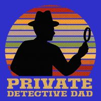 Private Detective Dad Spy Investigation Investigator Spying Long Sleeve Shirt