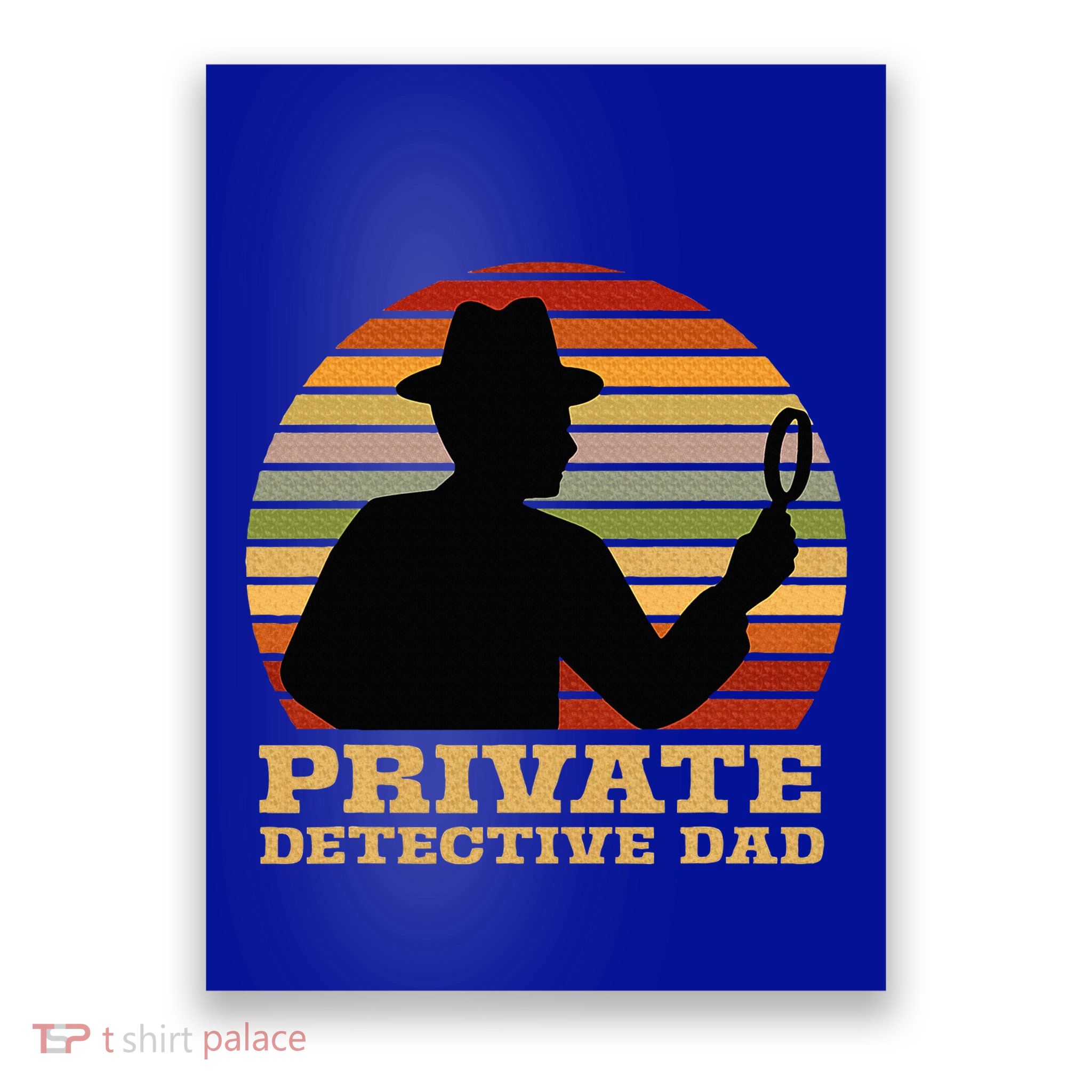 Private Detective Dad Spy Investigation Investigator Spying Poster