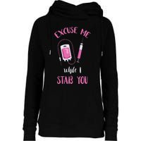 Phlebotomy Doctor Excuse Me Syringe Blood Phlebotomist Womens Funnel Neck Pullover Hood