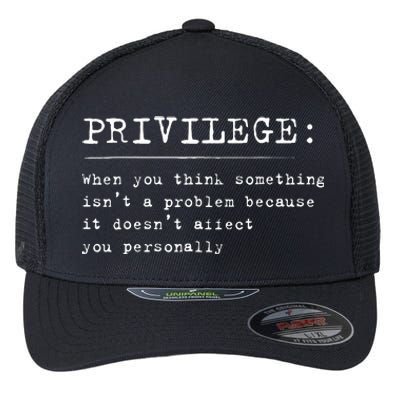 Privilege Definition Equality And Civil Rights Supporter Flexfit Unipanel Trucker Cap