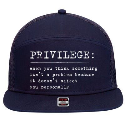 Privilege Definition Equality And Civil Rights Supporter 7 Panel Mesh Trucker Snapback Hat