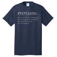 Privilege Definition Equality And Civil Rights Supporter Tall T-Shirt