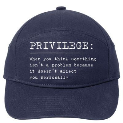 Privilege Definition Equality And Civil Rights Supporter 7-Panel Snapback Hat