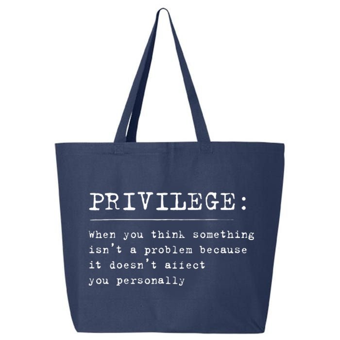 Privilege Definition Equality And Civil Rights Supporter 25L Jumbo Tote