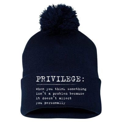 Privilege Definition Equality And Civil Rights Supporter Pom Pom 12in Knit Beanie