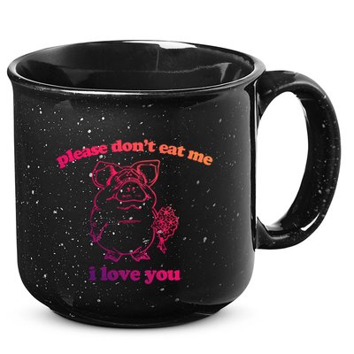 Please Dont Eat Me I Love You Funny Gift Funny Saying Novelty Gift 15oz Campfire Ceramic Mug