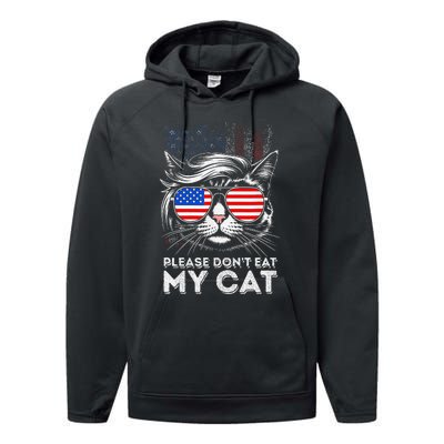 Please DonT Eat My Cat Funny Strange News Us Flag Sarcastic Performance Fleece Hoodie