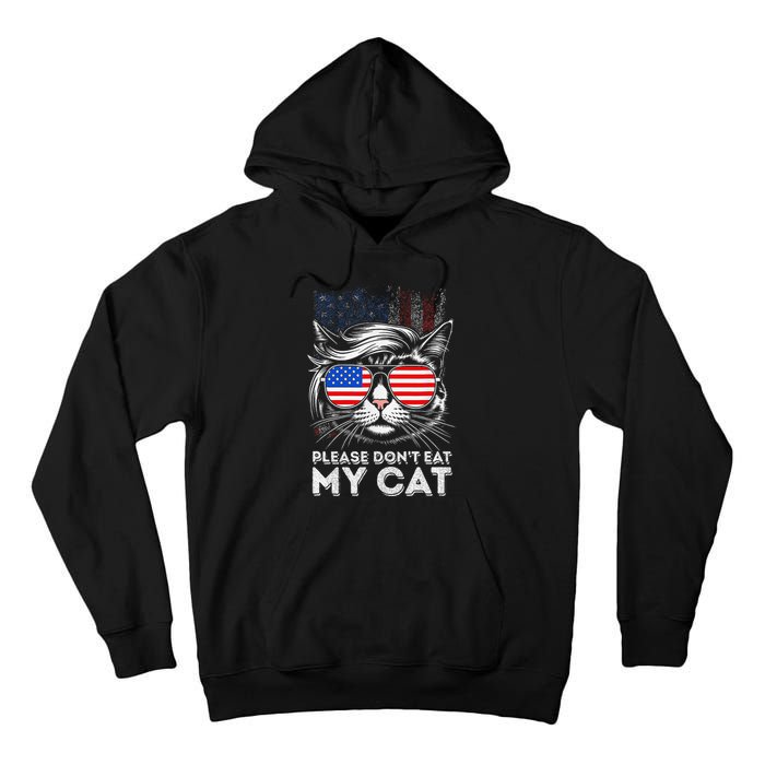 Please DonT Eat My Cat Funny Strange News Us Flag Sarcastic Tall Hoodie