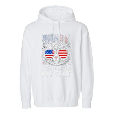 Please DonT Eat My Cat Funny Strange News Us Flag Sarcastic Garment-Dyed Fleece Hoodie