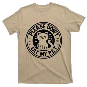 Please DonT Eat My Pet Funny Strange News Funny Gift T-Shirt