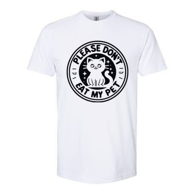 Please DonT Eat My Pet Funny Strange News Funny Gift Softstyle CVC T-Shirt