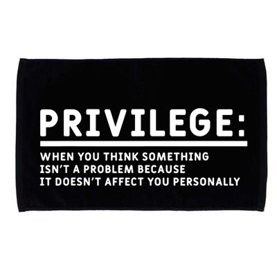 Privilege Definition Equality And Civil Rights Supporter Microfiber Hand Towel