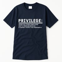 Privilege Definition Equality And Civil Rights Supporter Tall T-Shirt
