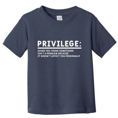 Privilege Definition Equality And Civil Rights Supporter Toddler T-Shirt