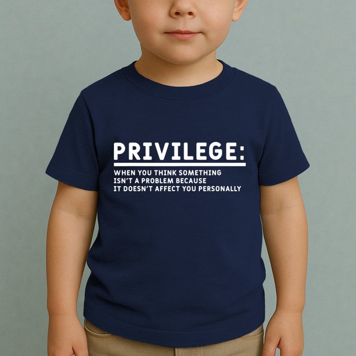 Privilege Definition Equality And Civil Rights Supporter Toddler T-Shirt
