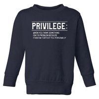 Privilege Definition Equality And Civil Rights Toddler Sweatshirt