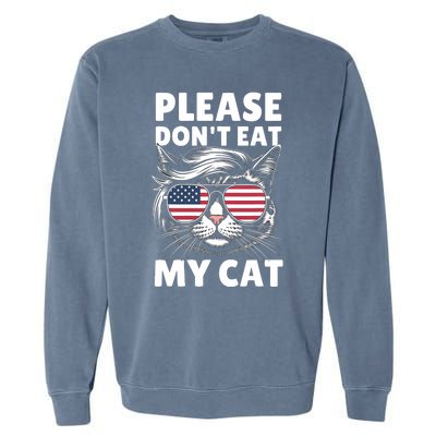 Please DonT Eat My Cat Funny Strange News Funny Sarcastic Garment-Dyed Sweatshirt